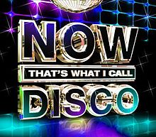 NOW THAT'S WHAT I CALL DISCO