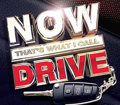 NOW THAT'S WHAT I CALL DRIVE
