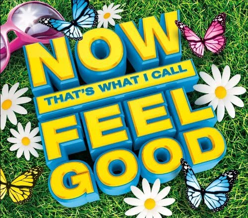 NOW THAT'S WHAT I CALL FEEL GOOD