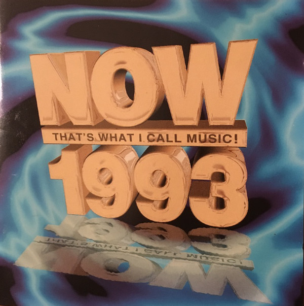 NOW THAT'S WHAT I CALL MUSIC 1993