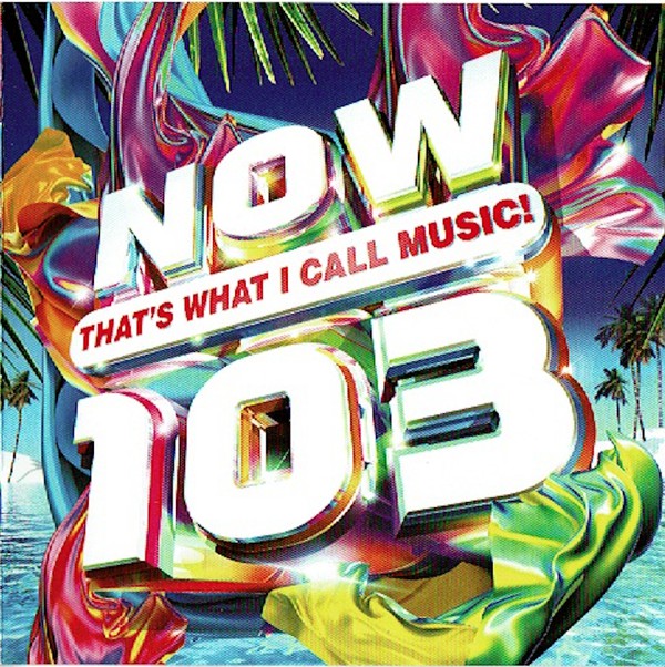 NOW THAT'S WHAT I CALL MUSIC! 103