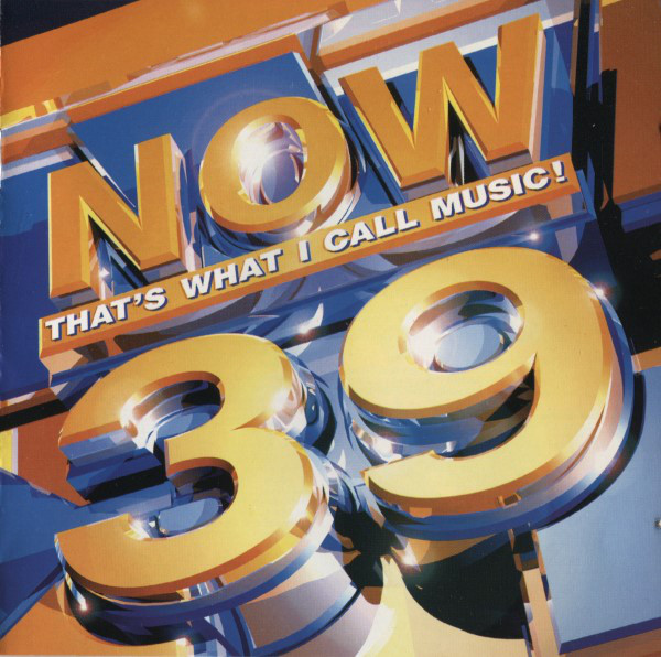 NOW THAT'S WHAT I CALL MUSIC! 39
