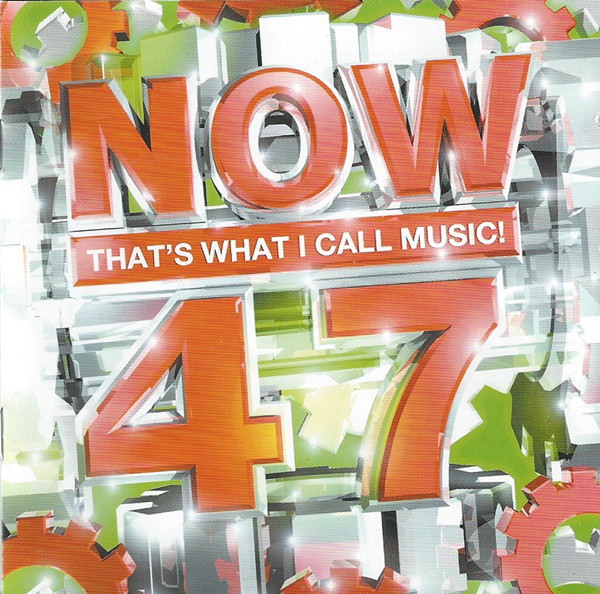 NOW THAT'S WHAT I CALL MUSIC! 47