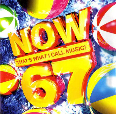 NOW THAT'S WHAT I CALL MUSIC! 67