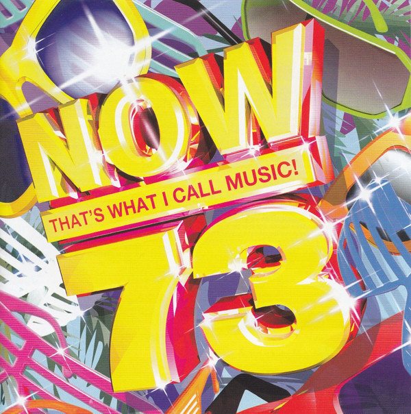 NOW THAT'S WHAT I CALL MUSIC! 73