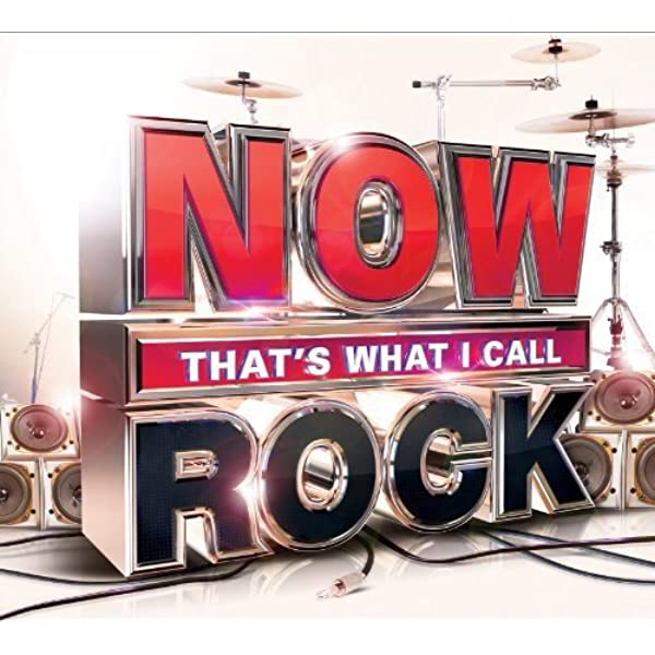 NOW THAT'S WHAT I CALL ROCK
