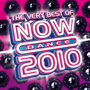 THE VERY BEST OF NOW DANCE 2010