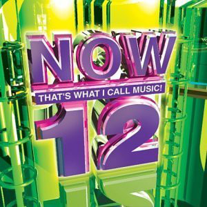 NOW THAT'S WHAT I CALL MUSIC! VOL. 12