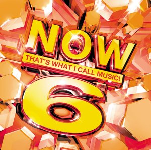 NOW THAT'S WHAT I CALL MUSIC! VOL. 6