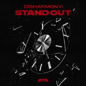 DISHARMONY: STAND OUT