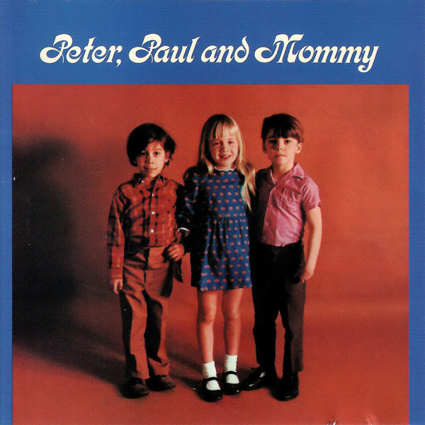 PETER, PAUL & MOMMY