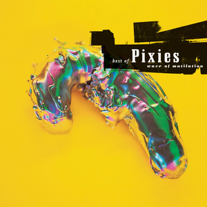 WAVE OF MUTILATION: BEST OF PIXIES