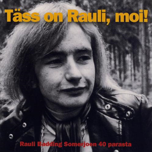 TÄSS ON RAULI, MOI!