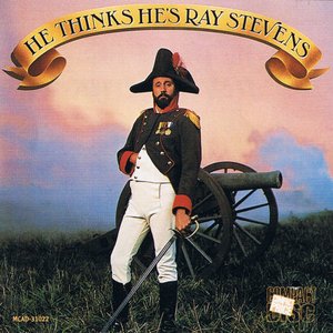 HE THINKS HE'S RAY STEVENS