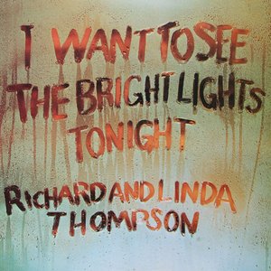 I WANT TO SEE THE BRIGHT LIGHTS TONIGHT