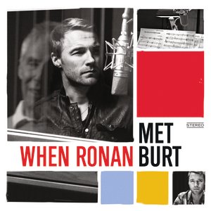 WHEN RONAN MET BURT