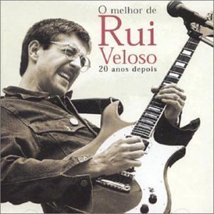 O MELHOR DE RUI VELOSO 20 ANOS DEPOIS
