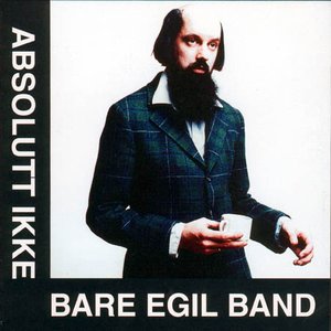 ABSOLUTT IKKE BARE EGIL BAND