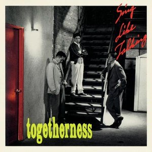 TOGETHERNESS