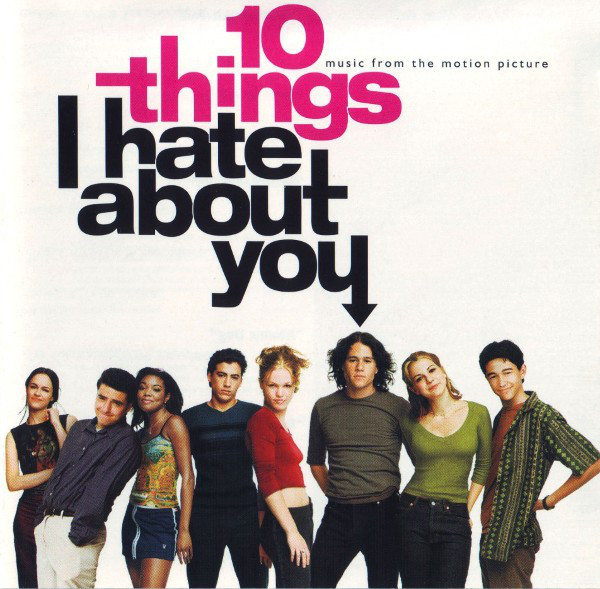 10 THINGS I HATE ABOUT YOU