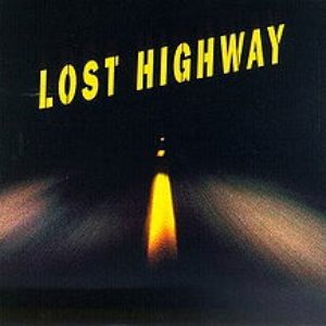 LOST HIGHWAY