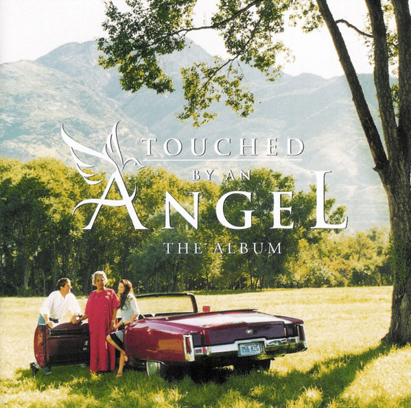 TOUCHED BY AN ANGEL