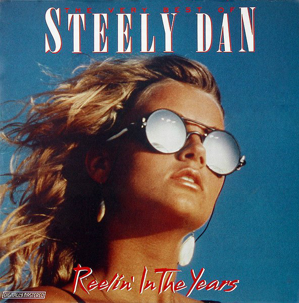 REELIN' IN THE YEARS - THE VERY BEST OF STEELY DAN
