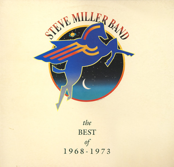 THE BEST OF STEVE MILLER (1968-1973)