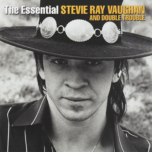 ESSENTIAL STEVIE RAY VAUGHAN AND DOUBLE TROUBLE