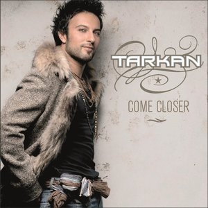 COME CLOSER