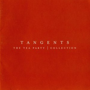 TANGENTS - THE TEA PARTY COLLECTION