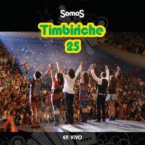 SOMOS TIMBIRICHE 25 EN VIVO