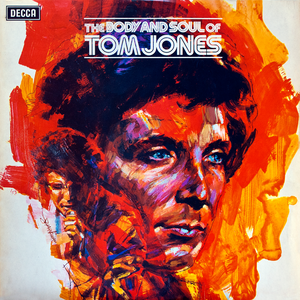 THE BODY AND SOUL OF TOM JONES