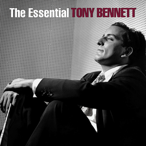 THE ESSENTIAL TONY BENNETT
