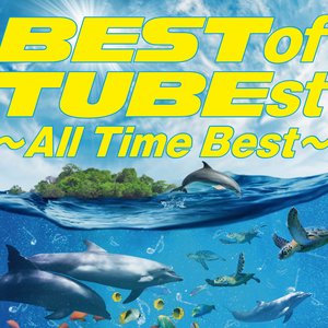 BEST OF TUBEST ～ALL TIME BEST～