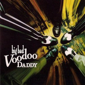 BIG BAD VOODOO DADDY