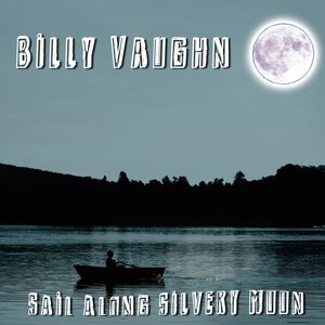 SAIL ALONG SILVERY MOON