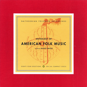 ANTHOLOGY OF AMERICAN FOLK MUSIC