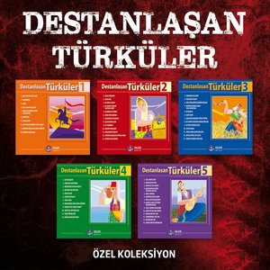 DESTANLAŞAN TÜRKÜLER