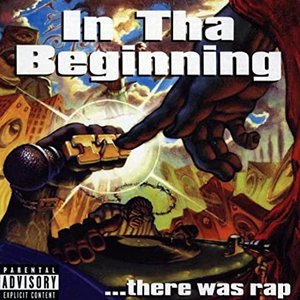 IN THA BEGINNING...THERE WAS RAP