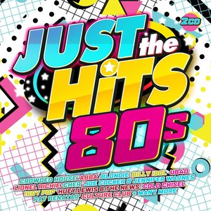JUST THE HITS: 80S