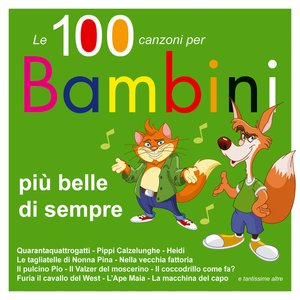 LE 100 CANZONI PER BAMBINI PIÙ BELLE DI SEMPRE