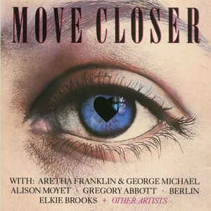 MOVE CLOSER