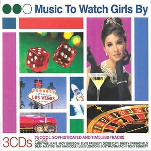 MUSIC TO WATCH GIRLS BY