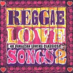REGGAE LOVE SONGS 2