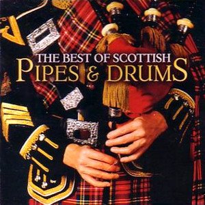 THE BEST OF SCOTTISH PIPES & DRUMS