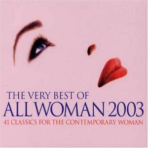 THE VERY BEST OF ALL WOMAN 2003