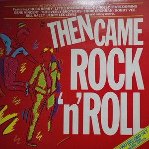 THEN CAME ROCK 'N' ROLL
