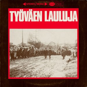 TYÖVÄEN LAULUJA