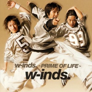 W-INDS. ～PRIME OF LIFE～